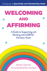 Welcoming and Affirming: A Guide to Supporting and Working with