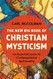 The New Big Book of Christian Mysticism: An Essential Guide to