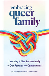 Embracing Queer Family: Learning to Live Authentically in Our