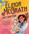 Elinor McGrath Pet Doctor: The Story of America's First Female