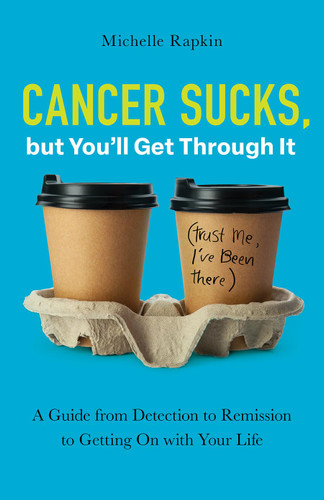 Cancer Sucks but You'll Get Through It: A Guide from Detection to