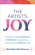 The Artist's Joy: A Guide to Getting Unstuck Embracing Imperfection