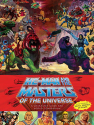 He-Man and the Masters of the Universe: A Character Guide and World