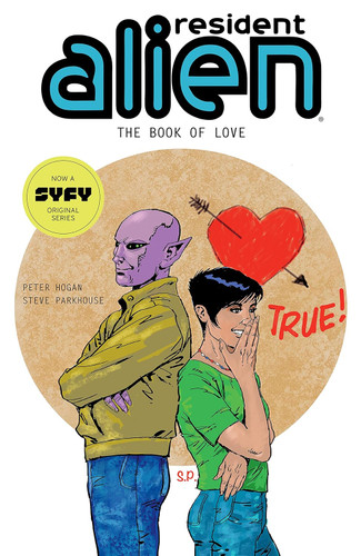 Resident Alien Volume 7: The Book of Love