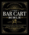 The Bar Cart Bible: Everything You Need to Stock Your Home Bar and