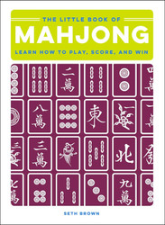 The Little Book of Mahjong: Learn How to Play Score and Win