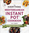 The Everything Mediterranean Instant Pot Cookbook The Everything Mediterranean Instant Pot Cookbook