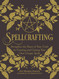 Spellcrafting: Strengthen the Power of Your Craft by Creating and