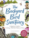 The Backyard Bird Sanctuary: A Beginner's Guide to Creating a Wild