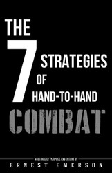 The Seven Strategies of Hand to Hand Combat: Surviving in the Arena