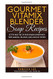 Gourmet Vitamix Blender Soup Recipes