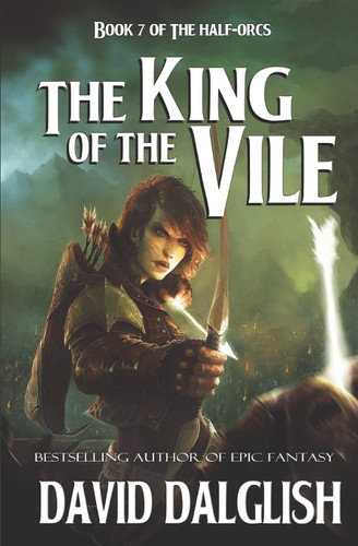 The King of the Vile (The Half-Orcs)