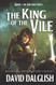 The King of the Vile (The Half-Orcs)
