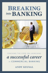 Breaking Into Banking: Cracking the Code on Launching a Successful