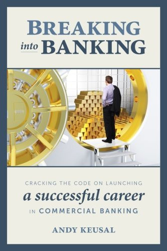 Breaking Into Banking: Cracking the Code on Launching a Successful