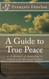 A Guide to True Peace: or A Method of Attaining to Inward and