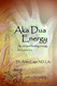 Aka Dua Energy: An Ancient Healing Energy for a New Era