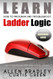 Learn How To Program And Troubleshoot Ladder Logic