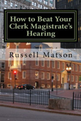 How to Beat Your Clerk Magistrate's Hearing