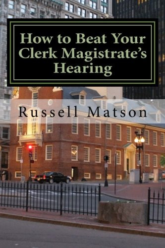 How to Beat Your Clerk Magistrate's Hearing