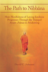 The Path to Nibbana: How Mindfulness of Loving-Kindness Progresses