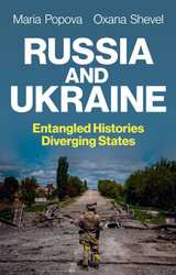 Russia and Ukraine: Entangled Histories Diverging States