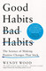 Good Habits Bad Habits
