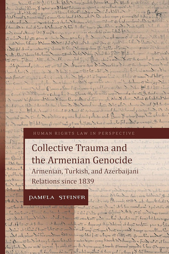 Collective Trauma and the Armenian Genocide: Armenian Turkish and