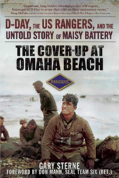 The Cover-Up at Omaha Beach: D-Day the US Rangers and the Untold