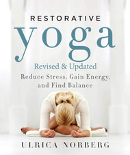 Restorative Yoga: Reduce Stress Gain Energy and Find Balance