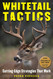 Whitetail Tactics: Cutting-Edge Strategies That Work