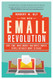 The New Email Revolution: Save Time Make Money and Write Emails