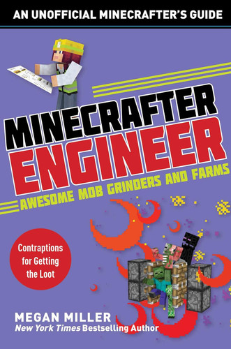 Minecrafter Engineer: Awesome Mob Grinders and Farms: Contraptions