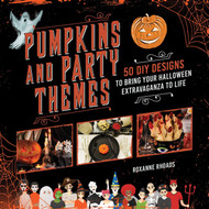 Pumpkins and Party Themes: 50 DIY Designs to Bring Your Halloween