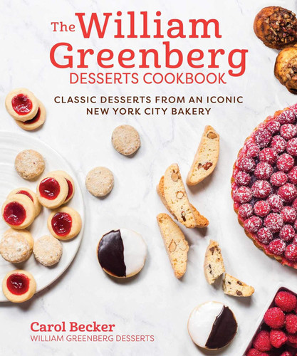 The William Greenberg Desserts Cookbook: Classic Desserts from an