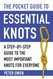 The Pocket Guide to Essential Knots: A Step-by-Step Guide to the Most