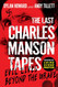 The Last Charles Manson Tapes: Evil Lives Beyond the Grave