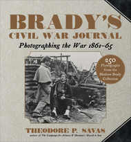 Brady's Civil War Journal: Photographing the War 1861? (65