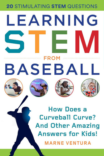 Learning STEM from Baseball: How Does a Curveball Curve? And Other