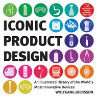 Iconic Product Design: An Illustrated History of the World's Most