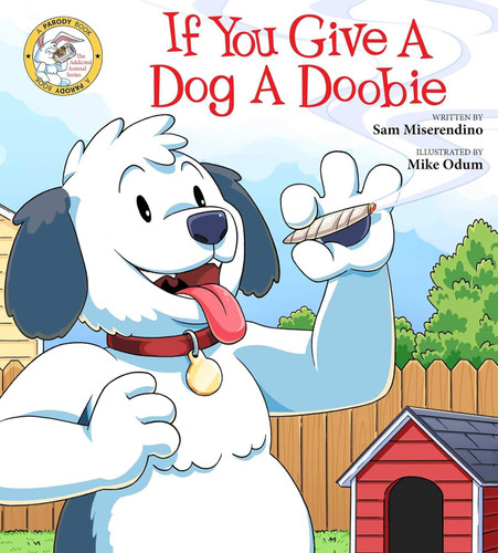 If You Give a Dog a Doobie (4) (Addicted Animals)