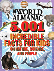 The World Almanac 5 001 Incredible Facts for Kids on Nature Science