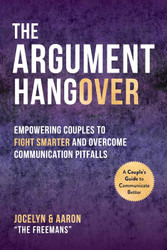 The Argument Hangover: Empowering Couples to Fight Smarter and