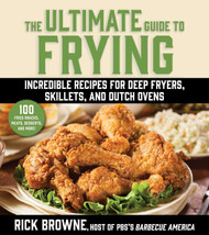 The Ultimate Guide to Frying: Incredible Recipes for Deep Fryers