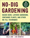 No-Dig Gardening: Raised Beds Layered Gardens and Other No-Till