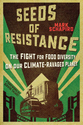 Seeds of Resistance: The Fight for Food Diversity on Our