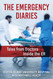 The Emergency Diaries: Stories from Doctors Inside the ER
