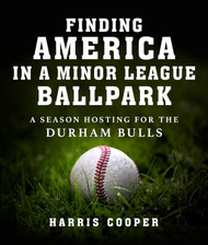 Finding America in a Minor League Ballpark: A Season Hosting for the