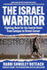 Israel Warrior: Fighting Back for the Jewish State from Campus to