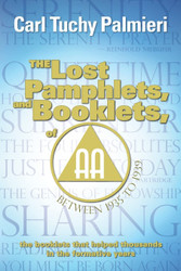 The Lost Pamphlets and booklets of A.A. between 1935 to 1939